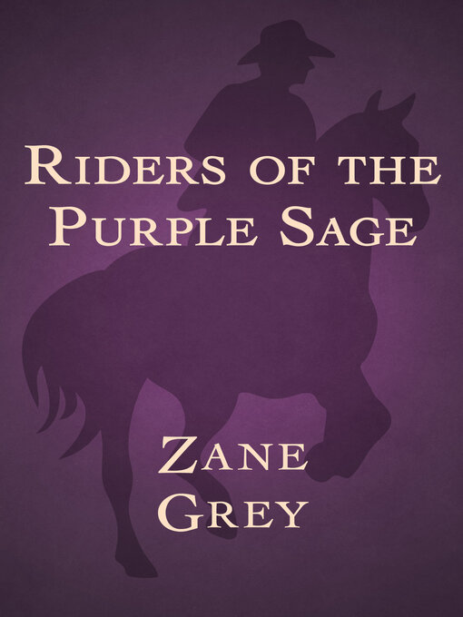 Title details for Riders of the Purple Sage by Zane Grey - Available